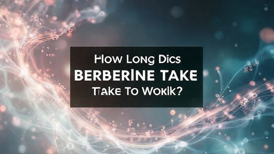 How Long Does Berberine Take To Work? [Proven Timeline]
